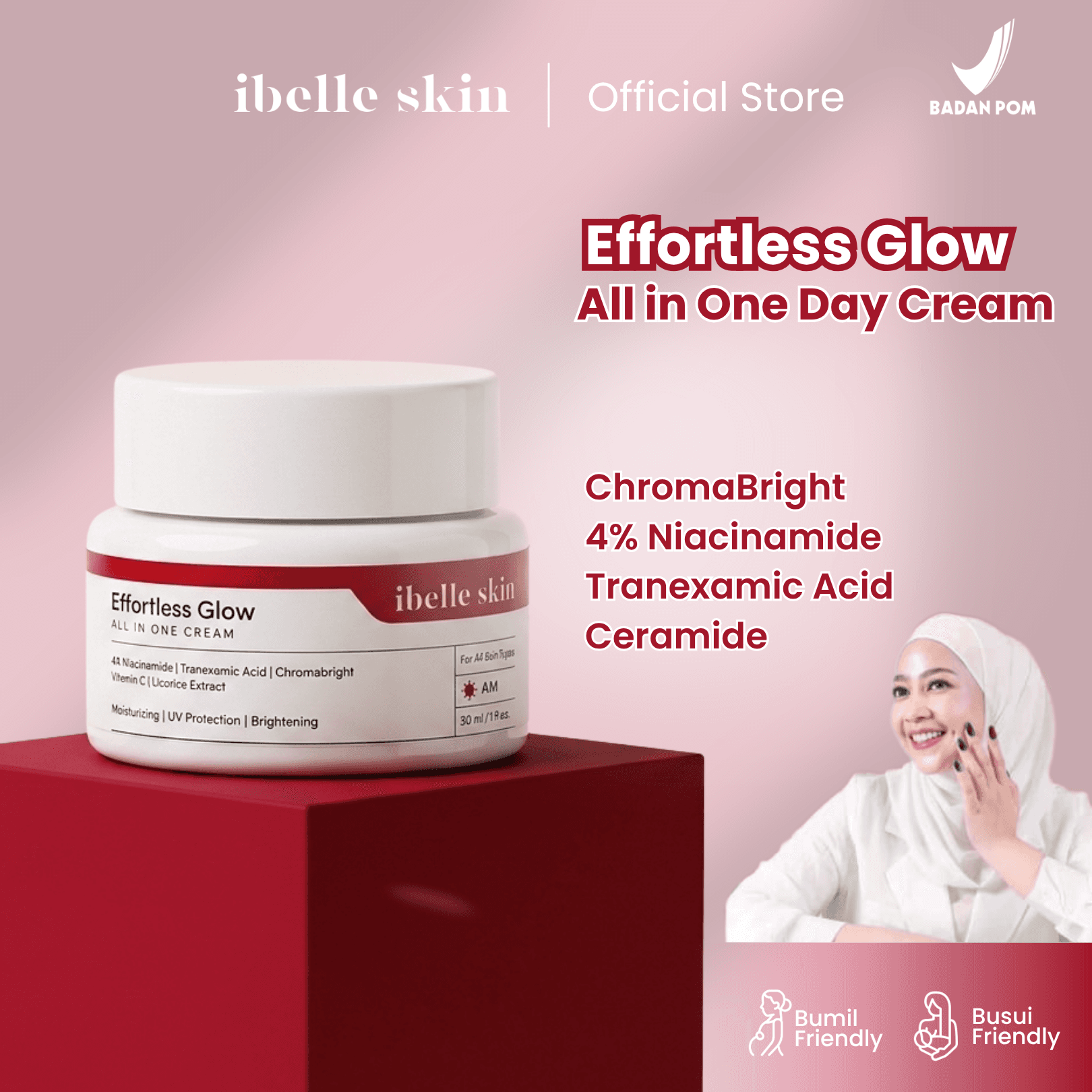 Effortless Glow All In One Cream | Satu krim, tiga fungsi | Niacinamide 4%, ChromaBright, Tranexamic, Licorice, Sunscreen Agent | Mencerahkan, Melembabkan & Melindungi Kulit Wajah | Bumil & Busui Friendly | IBELLE SKIN